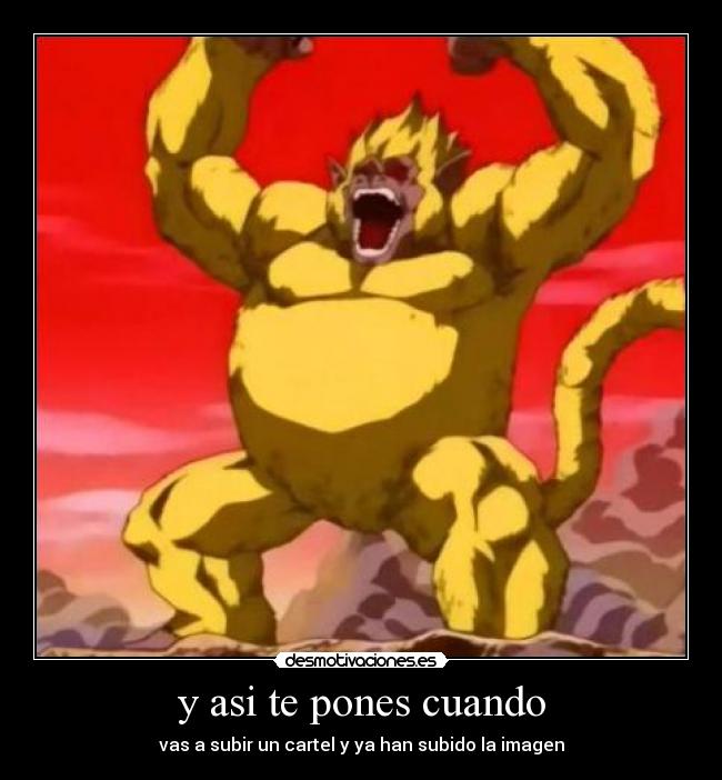 y asi te pones cuando - vas a subir un cartel y ya han subido la imagen