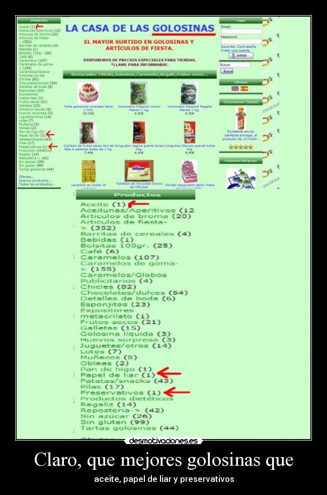 Claro, que mejores golosinas que - aceite, papel de liar y preservativos