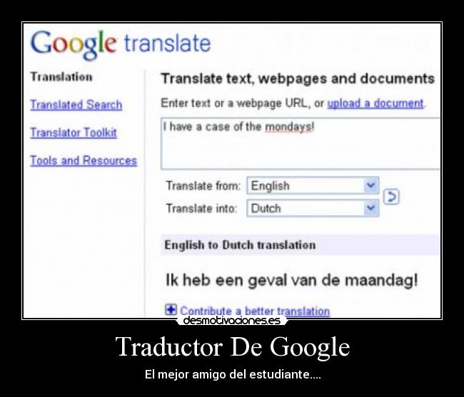 Traductor De Google - El mejor amigo del estudiante....