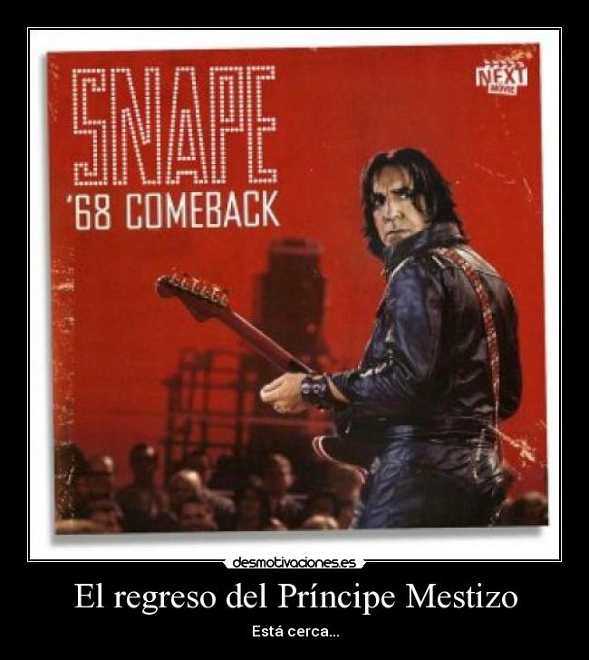 carteles principe mestizo snape elvis desmotivaciones