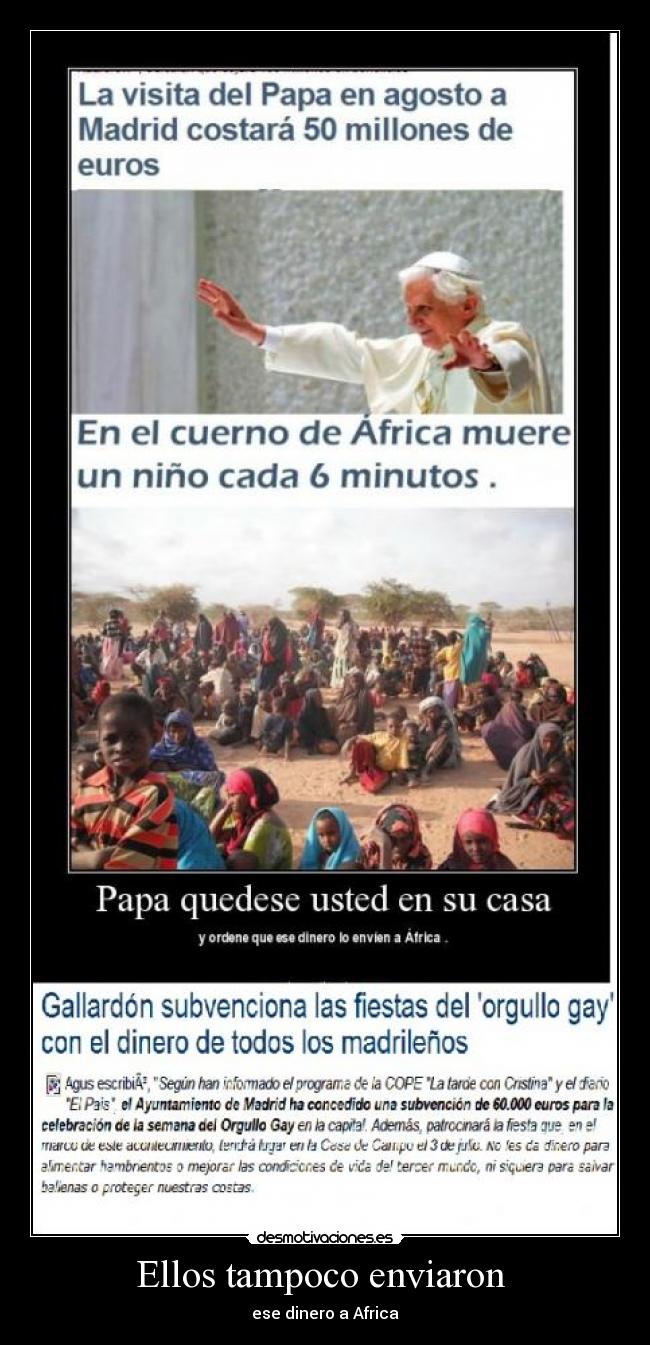 Ellos tampoco enviaron  - ese dinero a Africa