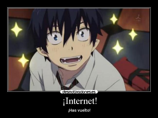 ¡Internet! - ¡Has vuelto!