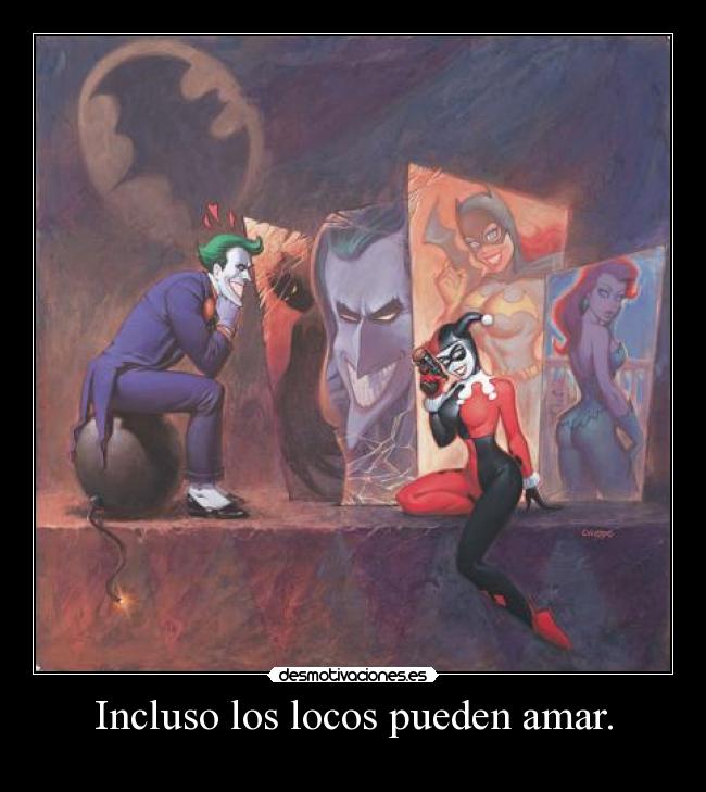 Incluso los locos pueden amar. - 