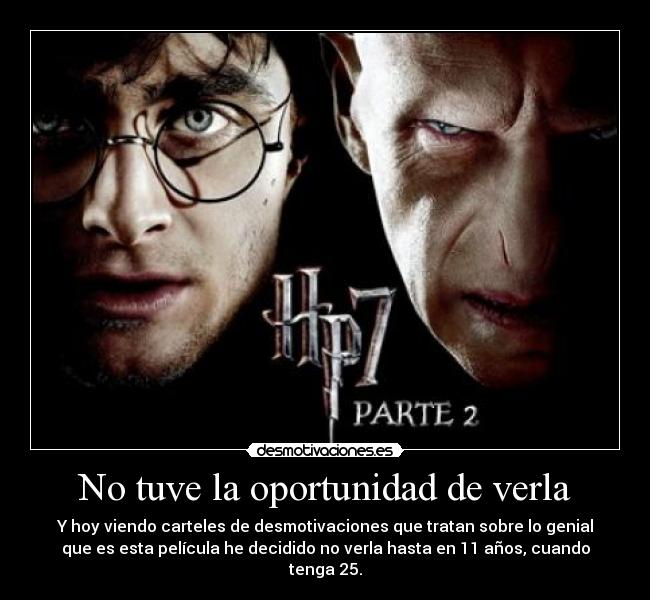 No tuve la oportunidad de verla - 