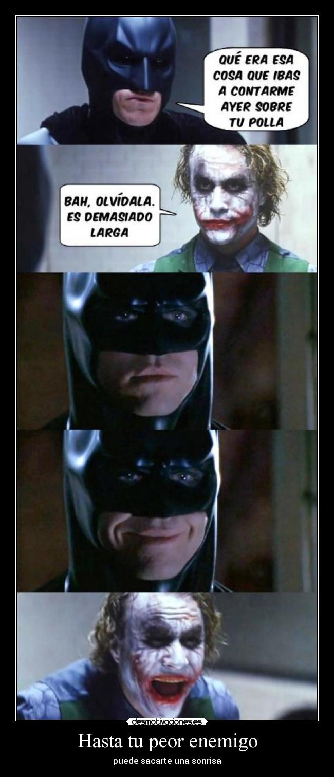 Hasta tu peor enemigo - puede sacarte una sonrisa