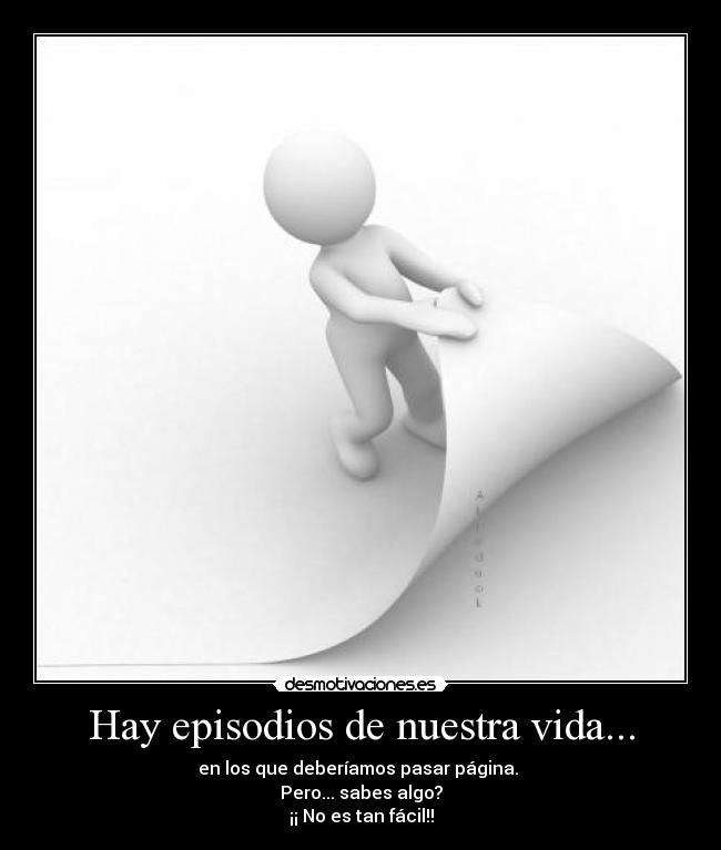 Hay episodios de nuestra vida... -