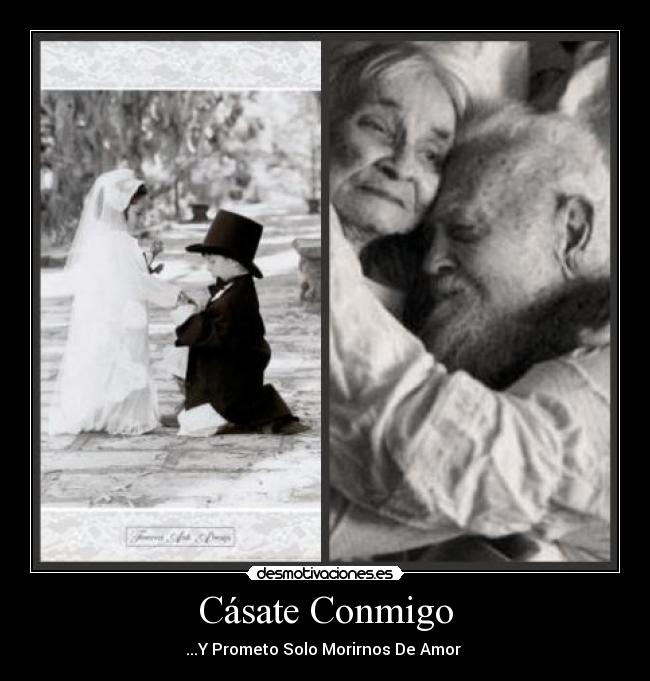 Cásate Conmigo - ...Y Prometo Solo Morirnos De Amor 