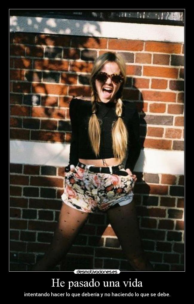 He pasado una vida - 