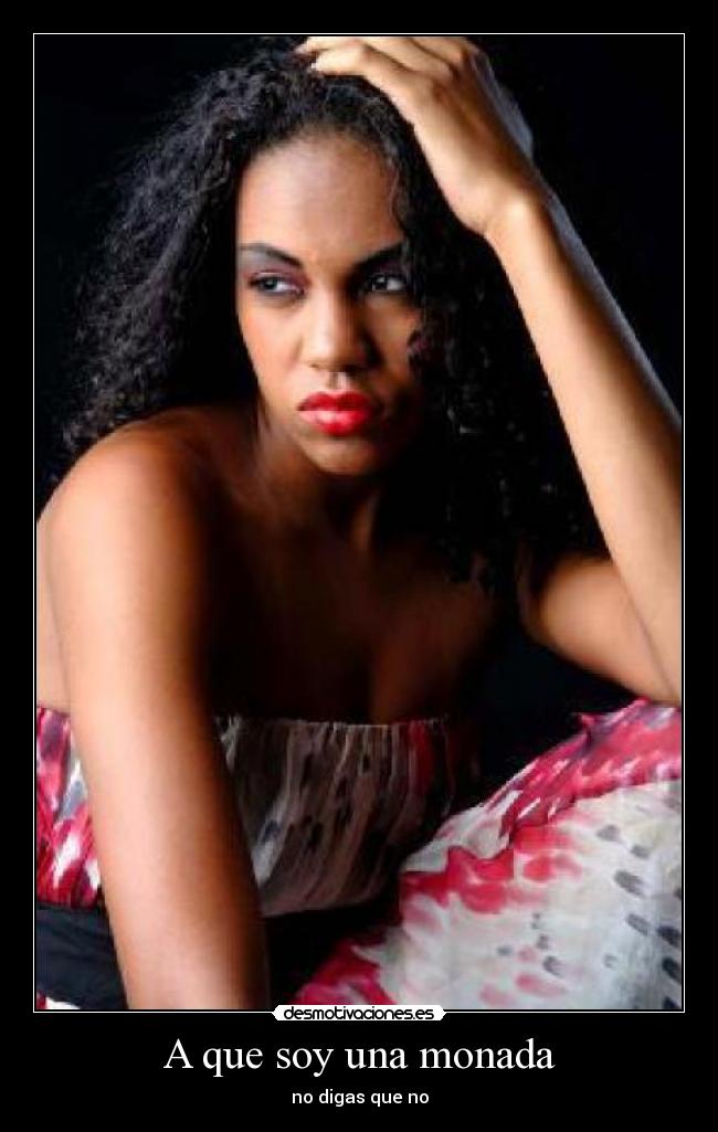 A que soy una monada - no digas que no