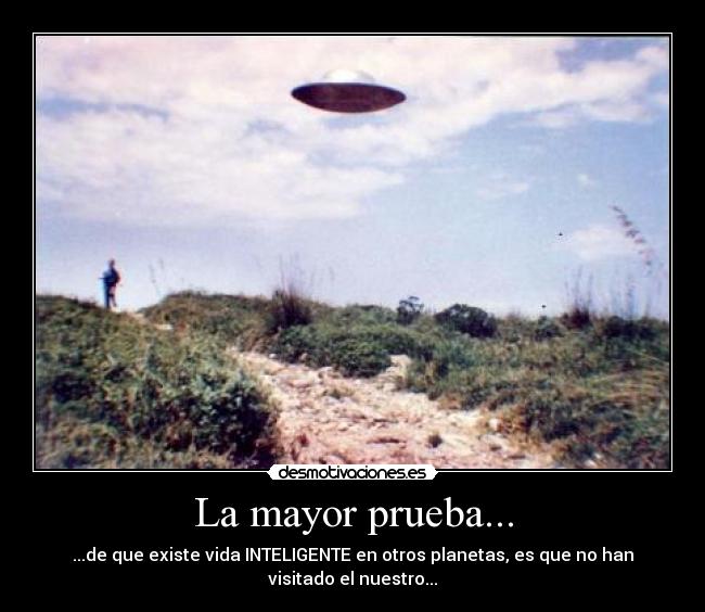 La mayor prueba... -