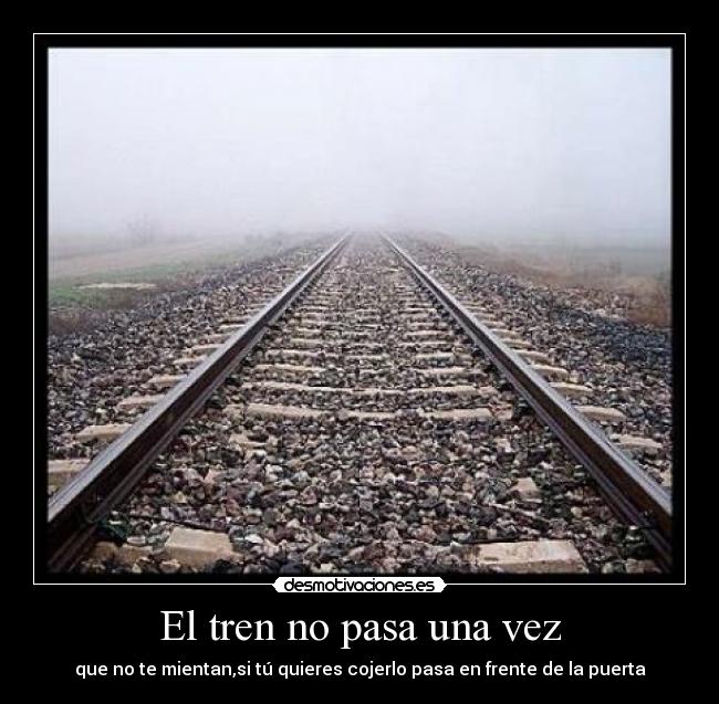 El tren no pasa una vez -