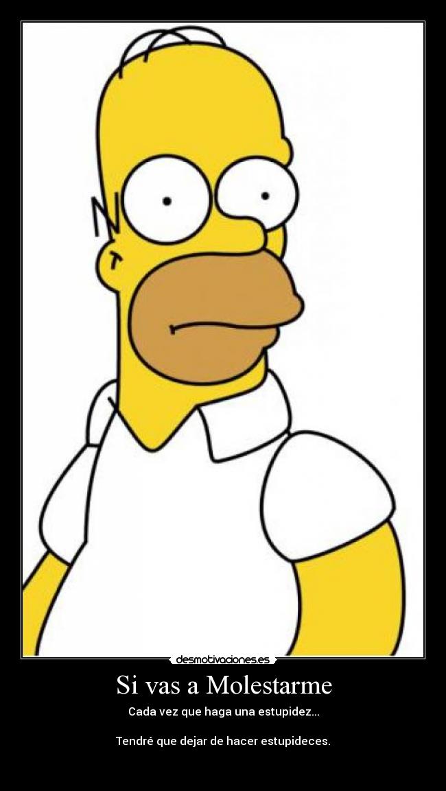 Si vas a Molestarme -