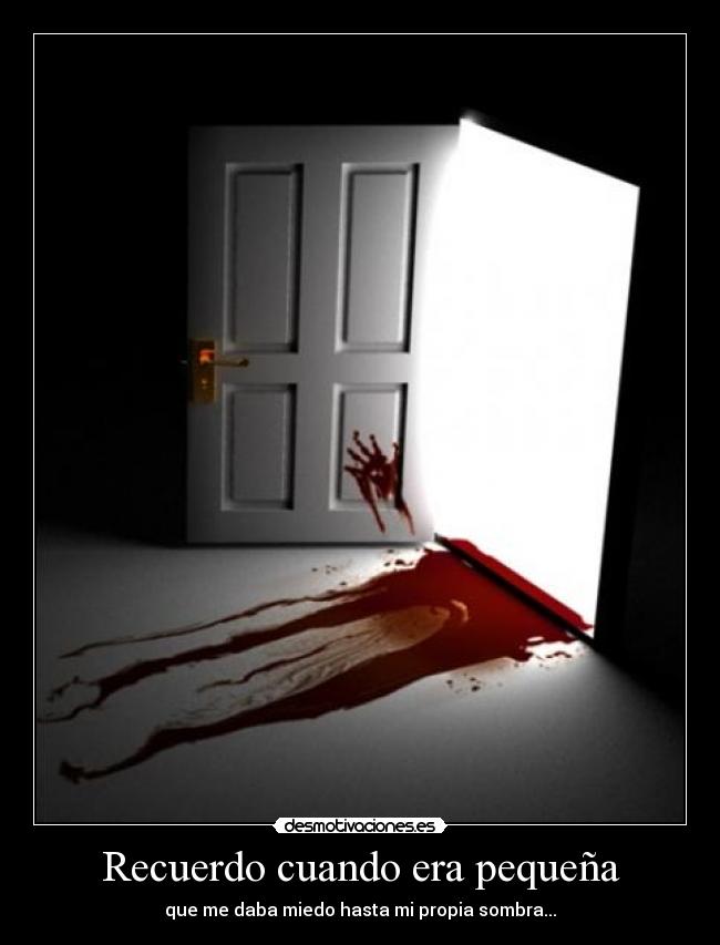 Recuerdo cuando era pequeña -