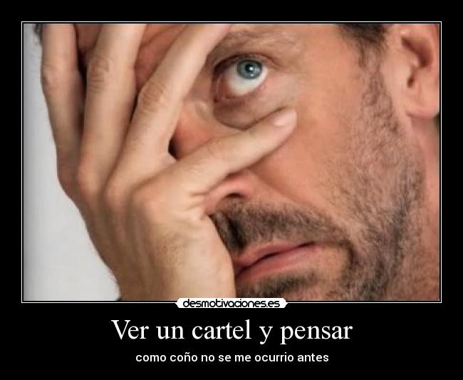 Ver un cartel y pensar - 