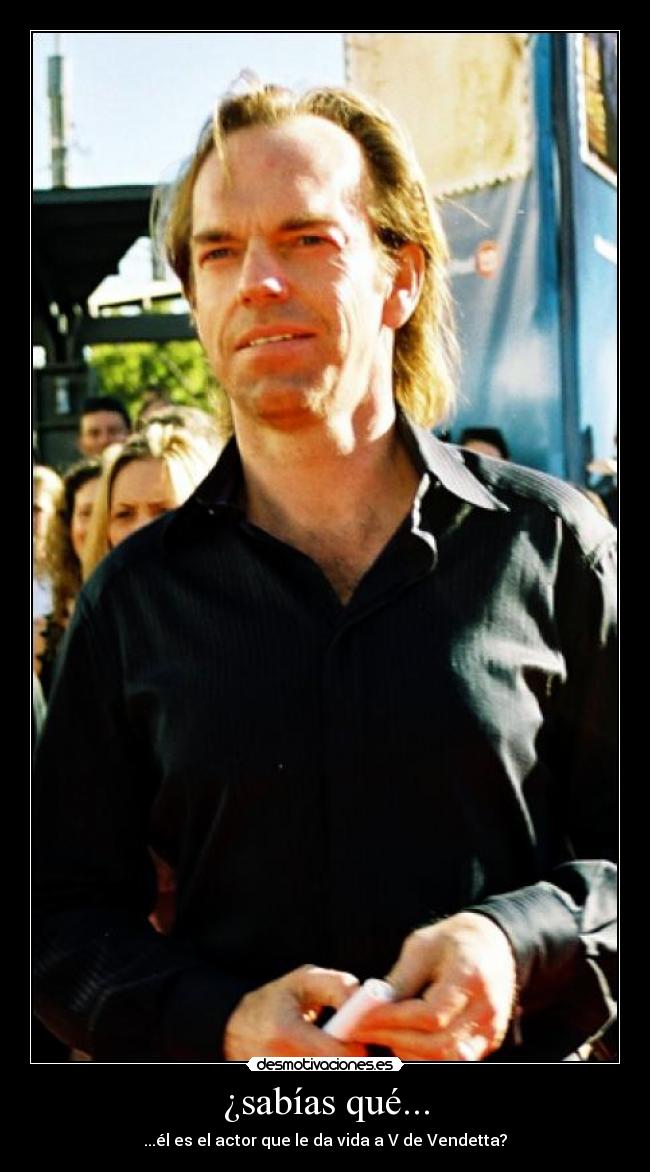 ¿sabías qué... - ...él es el actor que le da vida a V de Vendetta?