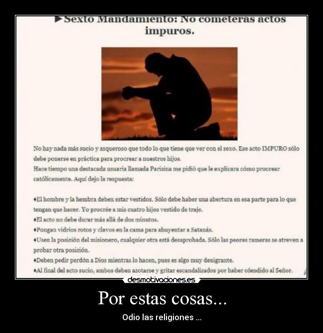 Por estas cosas... - Odio las religiones ...