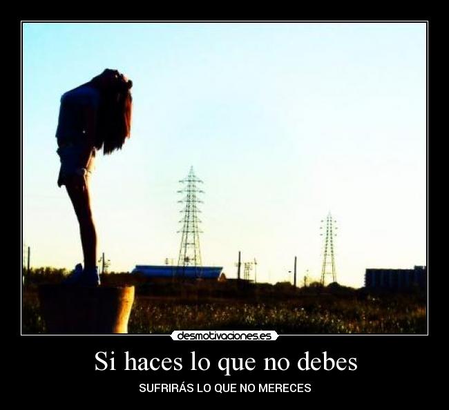 Si haces lo que no debes - 