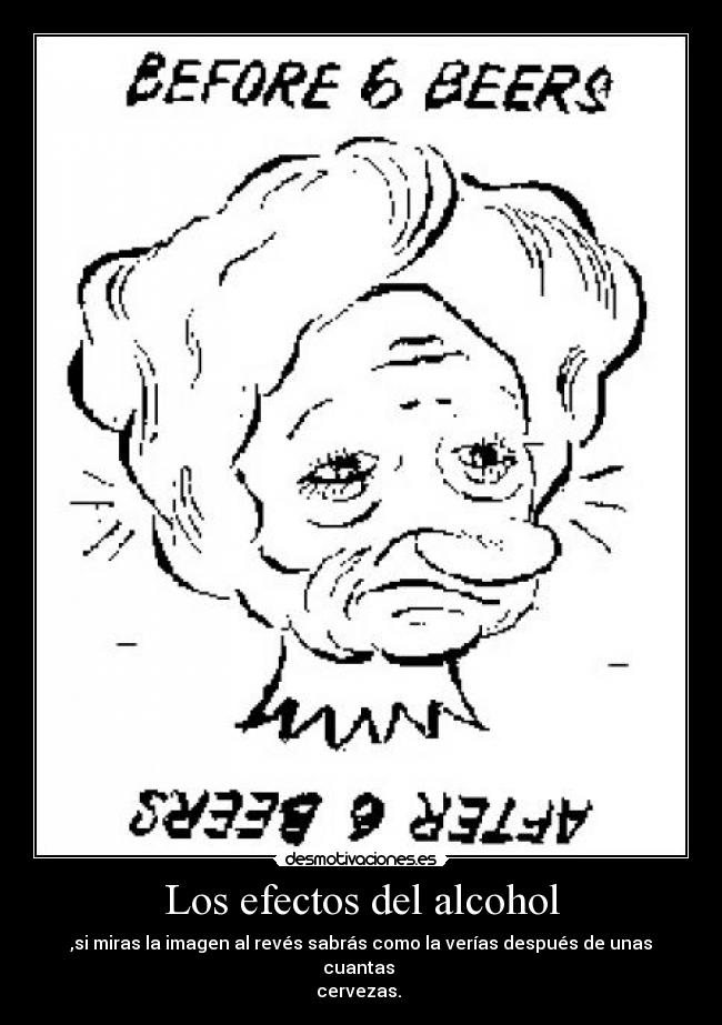 carteles alcohol foto risa efectos del alcohol cerveza desmotivaciones walt_k desmotivaciones
