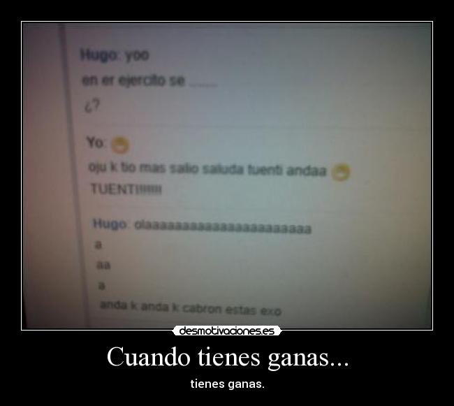 Cuando tienes ganas... -