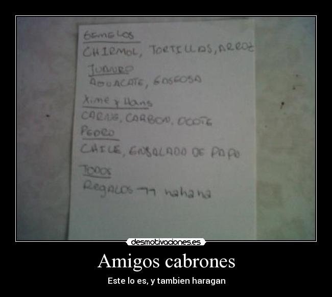 Amigos cabrones - Este lo es, y tambien haragan
