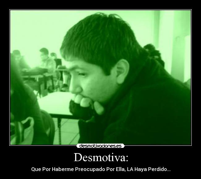 Desmotiva: -