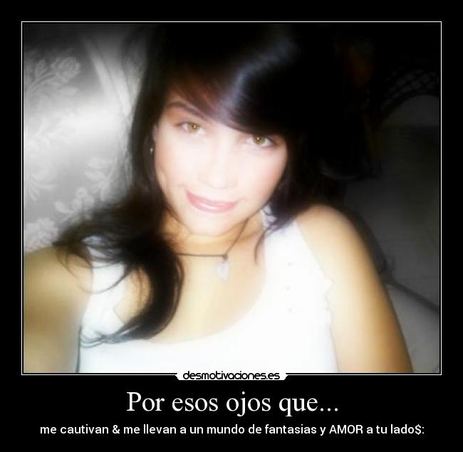 Por esos ojos que... - 