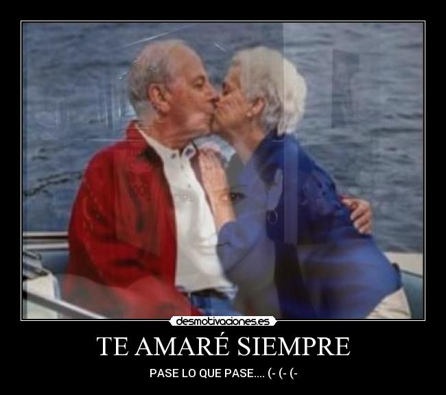 TE AMARÉ SIEMPRE -
