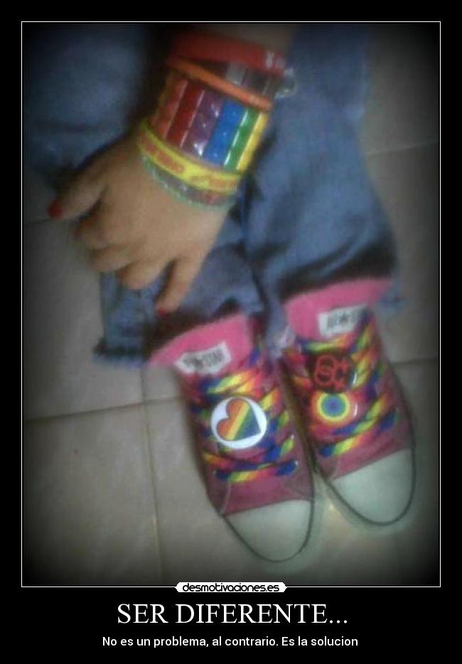 SER DIFERENTE... - No es un problema, al contrario. Es la solucion