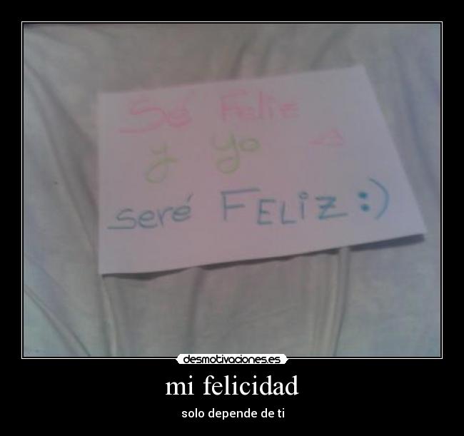 mi felicidad - solo depende de ti