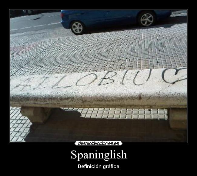Spaninglish - 