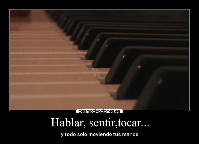 Hablar, sentir,tocar... - 
