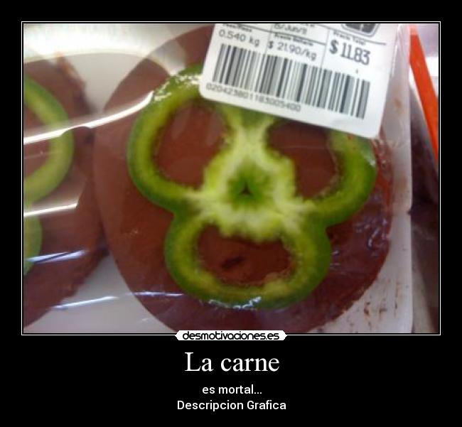 La carne -