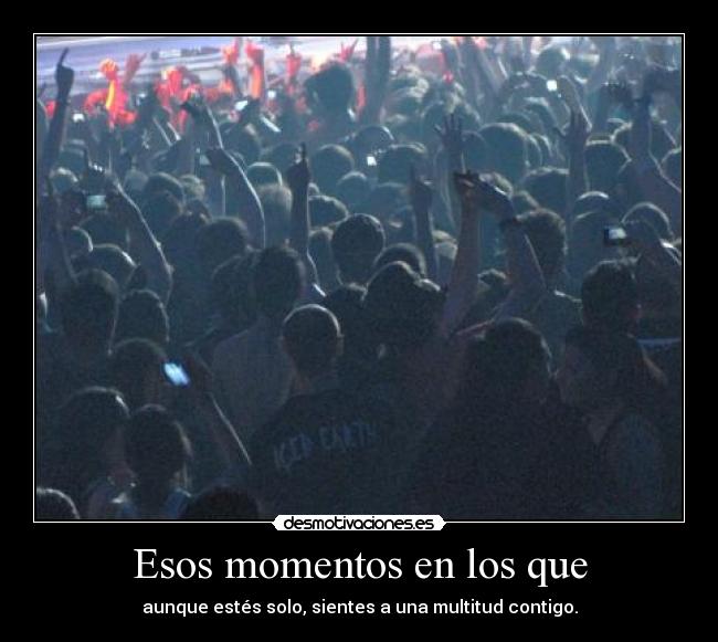 Esos momentos en los que - 