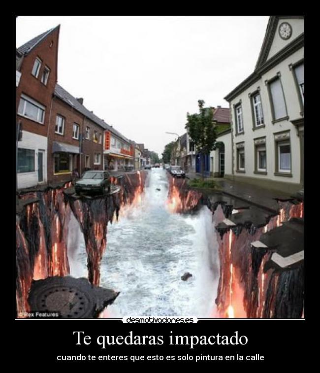 Te quedaras impactado - 