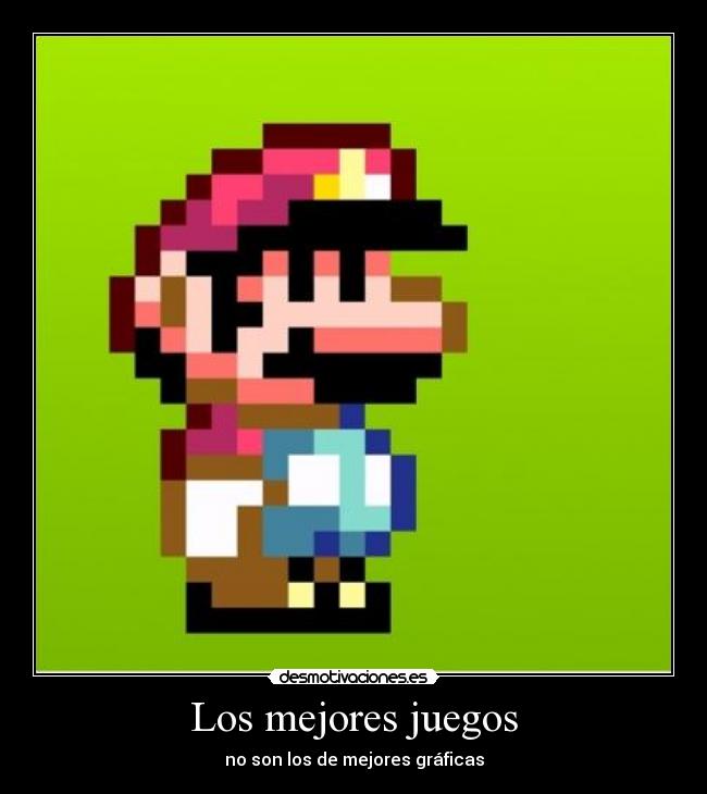 Los mejores juegos - no son los de mejores gráficas