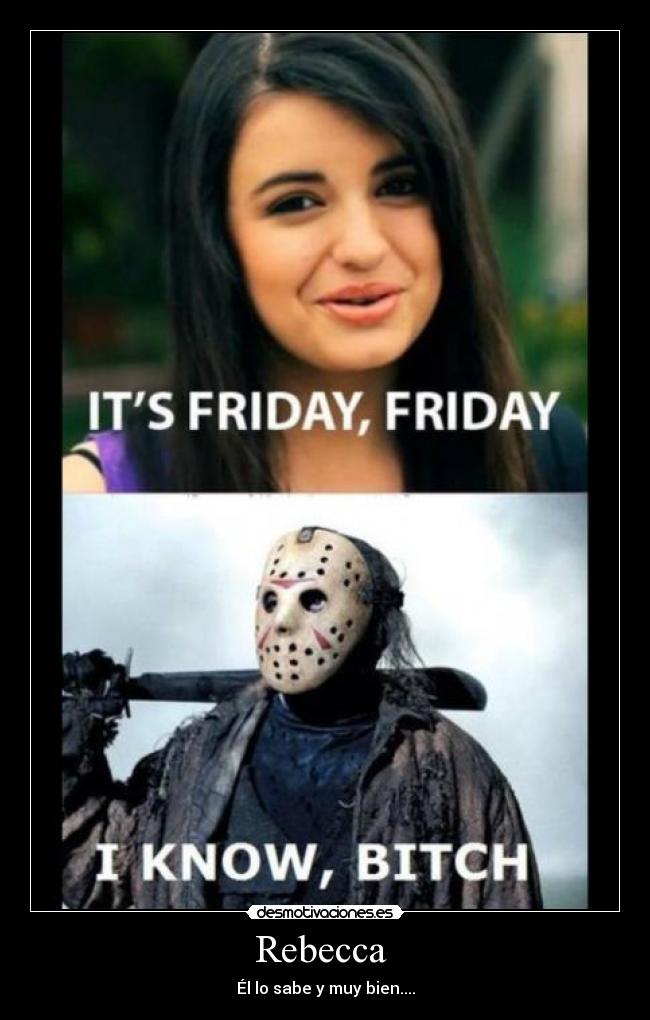 Rebecca - Él lo sabe y muy bien....
