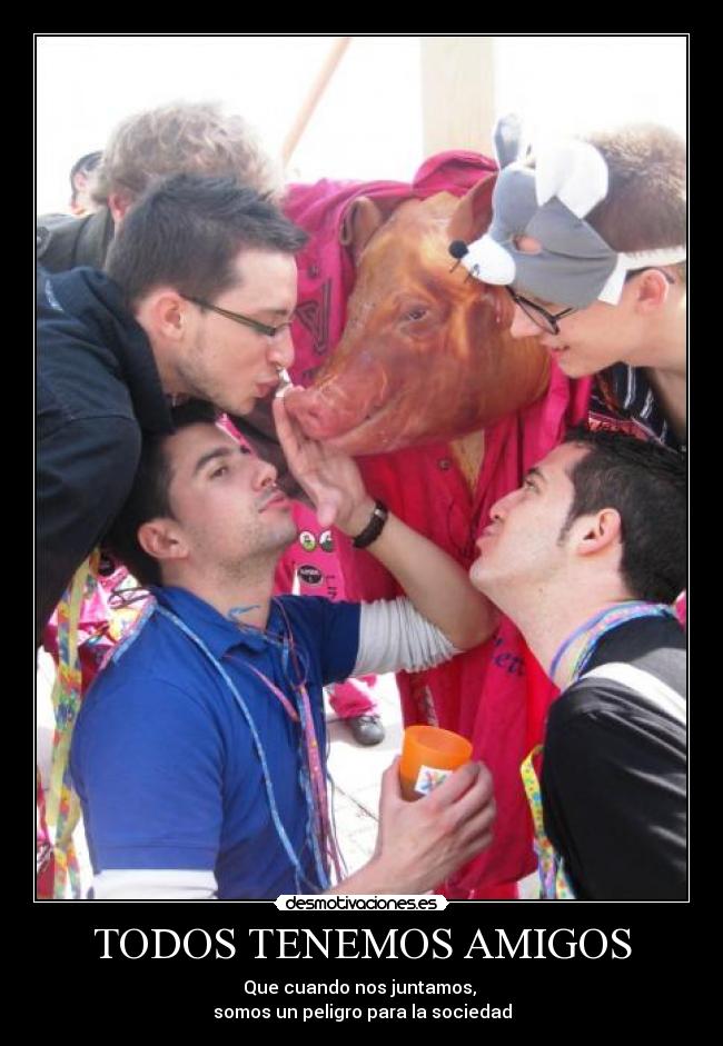 TODOS TENEMOS AMIGOS - 
