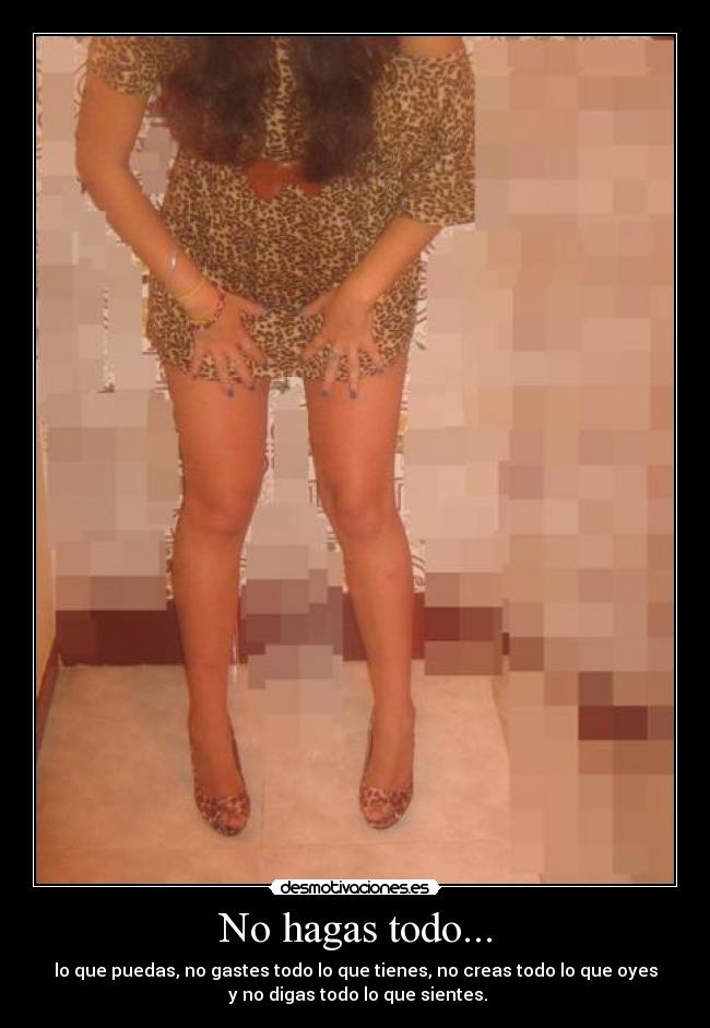 No hagas todo... - 