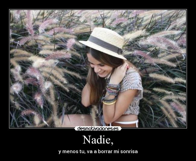 Nadie, -