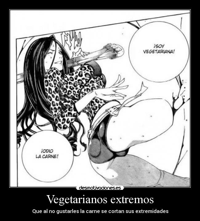 Vegetarianos extremos - Que al no gustarles la carne se cortan sus extremidades