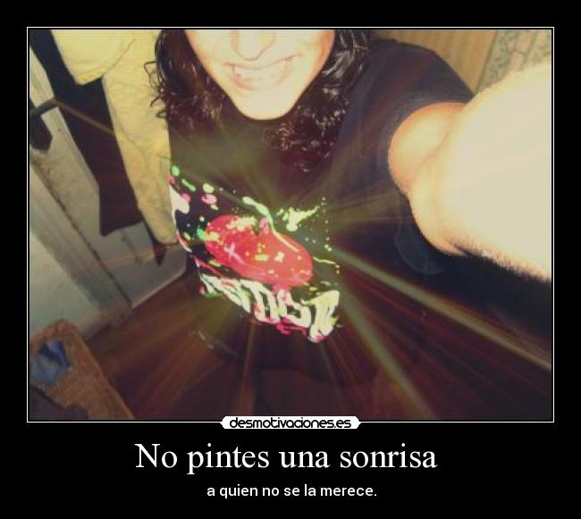 No pintes una sonrisa  - 