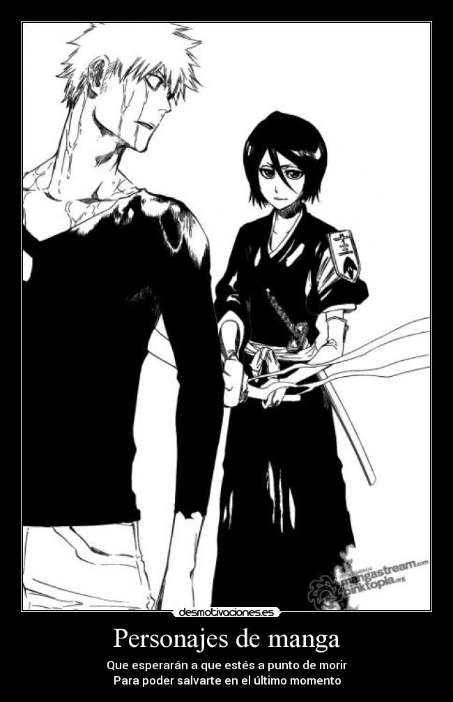 Personajes de manga - Que esperarán a que estés a punto de morir
Para poder salvarte en el último momento