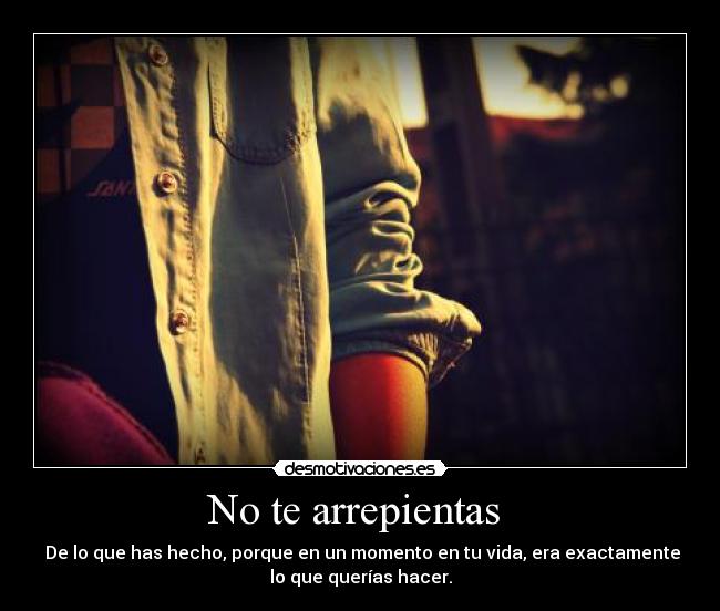 No te arrepientas  - 