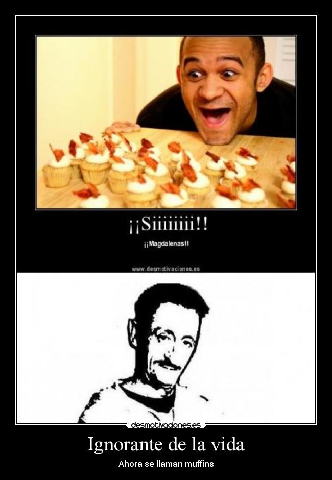 Ignorante de la vida - 