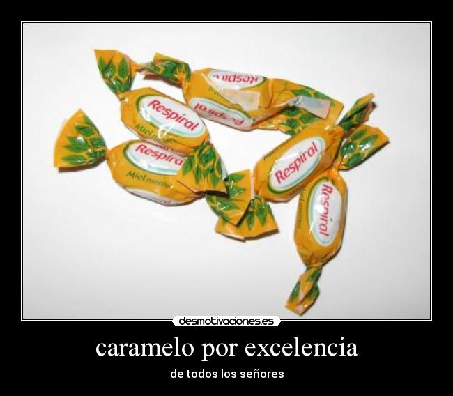 caramelo por excelencia - de todos los señores