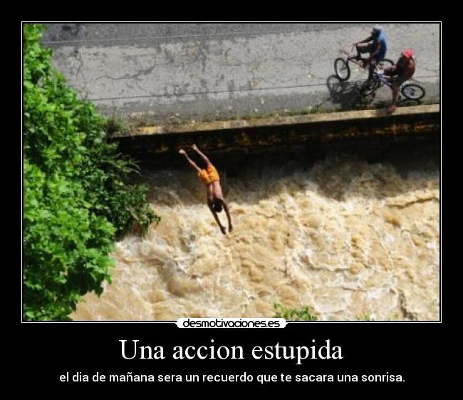 Una accion estupida - 