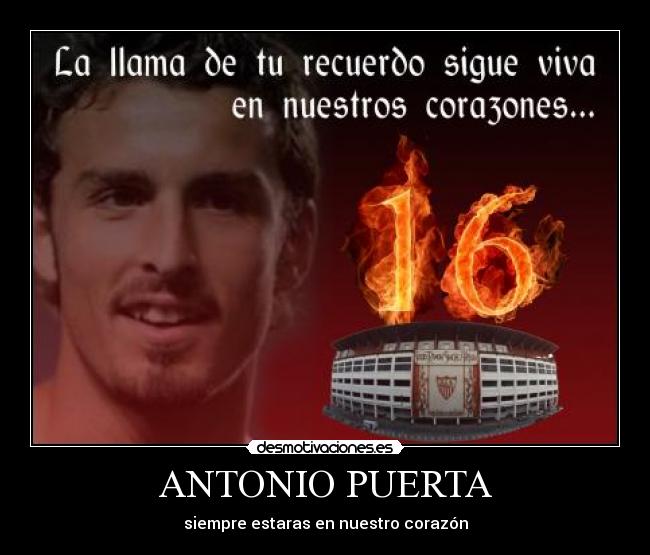 ANTONIO PUERTA - siempre estaras en nuestro corazón