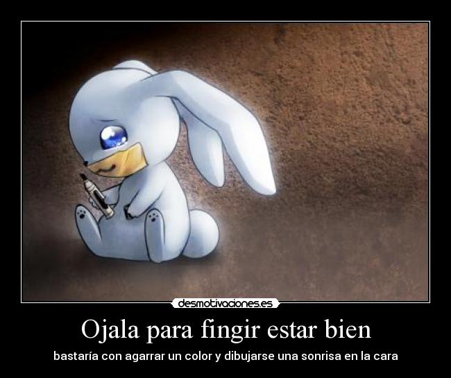 Ojala para fingir estar bien - 