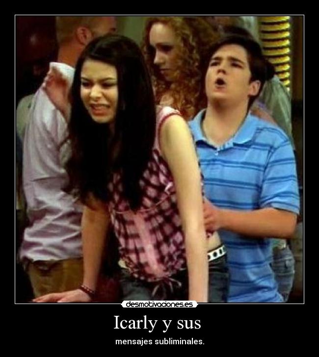 carteles icarly como nunca habias visto carly desmotivaciones