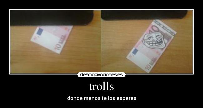trolls - donde menos te los esperas